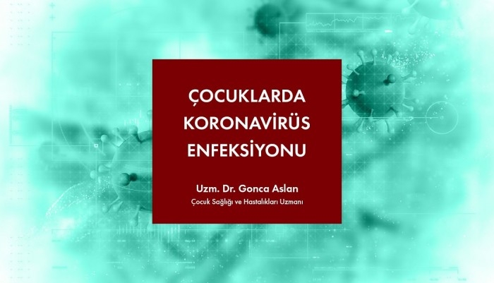 Çocuklarda Koronavirüs Enfeksiyonu